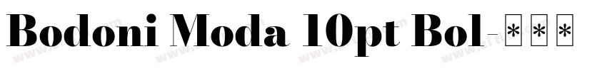 Bodoni Moda 10pt Bol字体转换